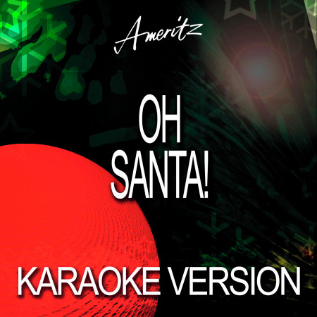 Oh Santa! (Karaoke Version)