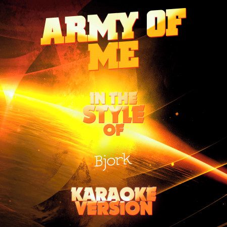 Army of Me (In the Style of Bjork) [Karaoke Version] - Single