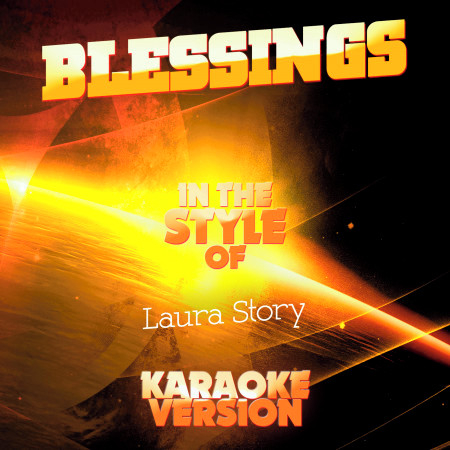 Blessings (In the Style of Laura Story) [Karaoke Version]