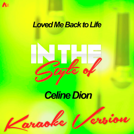 Loved Me Back to Life (In the Style of Celine Dion) [Karaoke Version] - Single