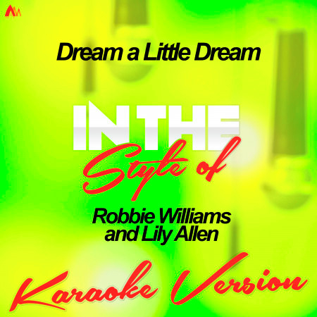 Dream a Little Dream (In the Style of Robbie Williams and Lily Allen) [Karaoke Version] - Single
