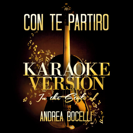 Con Te Partiro (In the Style of Andrea Bocelli) [Karaoke Version]
