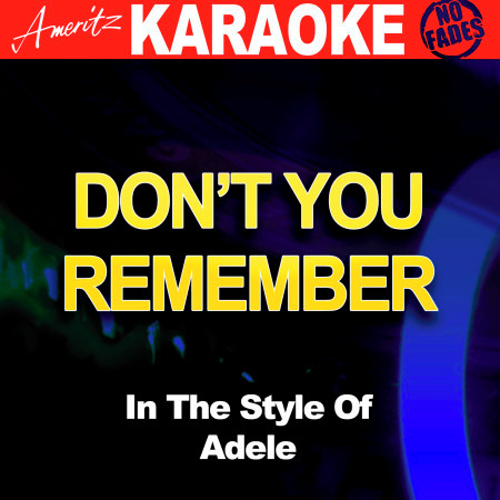Don't You Remember (In the Style of Adele) [Karaoke Version]