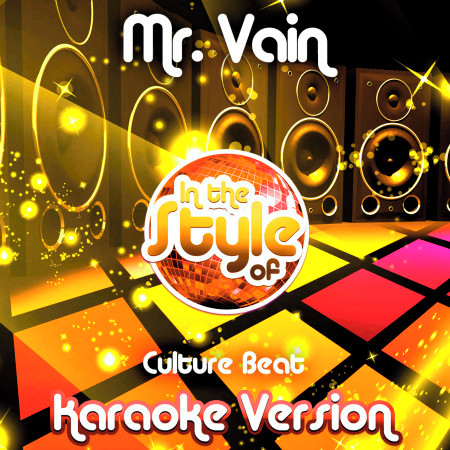 Mr. Vain (In the Style of Culture Beat) [Karaoke Version]
