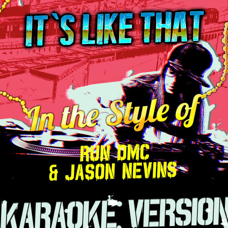 It's Like That (In the Style of Run Dmc & Jason Nevins) [Karaoke Version] - Single