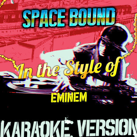 Space Bound (In the Style of Eminem) [Karaoke Version] - Single
