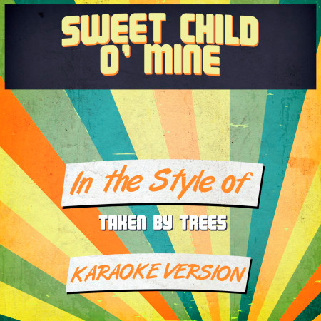 Sweet Child O' Mine (In the Style of Taken by Trees) [Karaoke Version] - Single