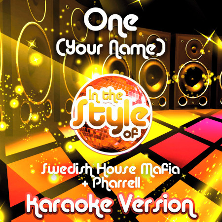 One (Your Name) [In the Style of Swedish House Mafia & Pharrell] [Karaoke Version] - Single