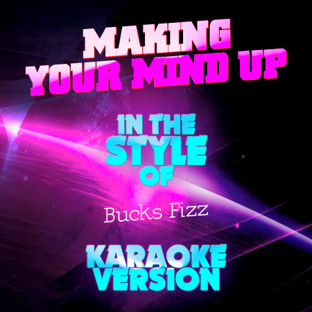 Making Your Mind Up (In the Style of Bucks Fizz) [Karaoke Version] - Single