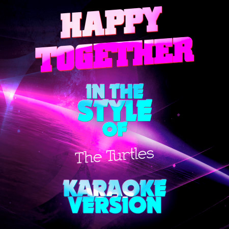 Happy Together (In the Style of the Turtles) [Karaoke Version] - Single