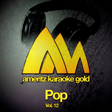 Ameritz Karaoke Gold - Pop, Vol. 12