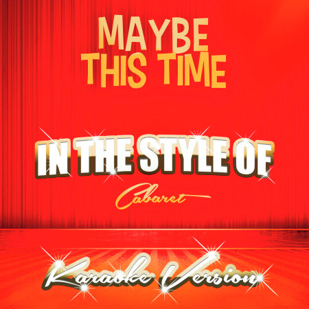 Maybe This Time (In the Style of Cabaret) [Karaoke Version] - Single