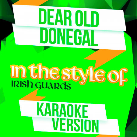 Dear Old Donegal (In the Style of Band of Irish Guards) [Karaoke Version] - Single