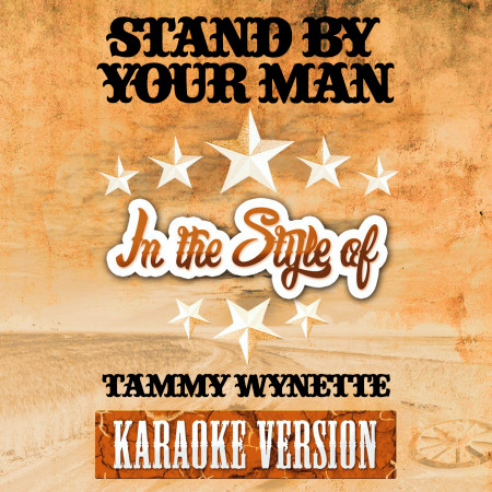 Stand by Your Man (In the Style of Tammy Wynette) [Karaoke Version] - Single