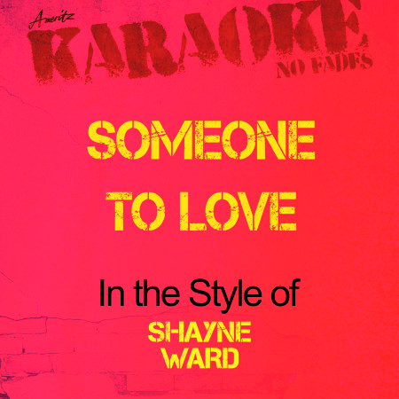 Someone to Love (In the Style of Shayne Ward) [Karaoke Version] - Single