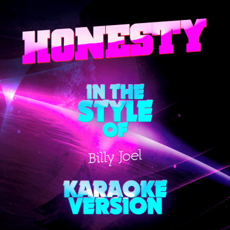 Honesty (In the Style of Billy Joel) [Karaoke Version]