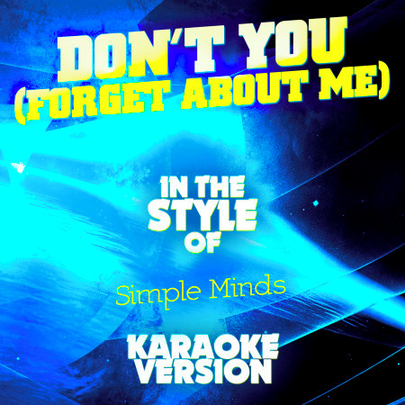 Don't You (Forget About Me) [In the Style of Simple Minds] [Karaoke Version] - Single