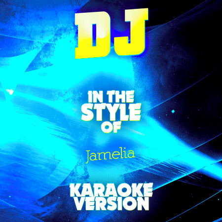DJ (In the Style of Jamelia) [Karaoke Version] - Single