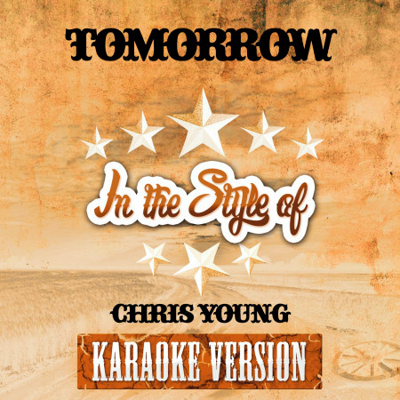 Tomorrow (In the Style of Chris Young) [Karaoke Version] - Single
