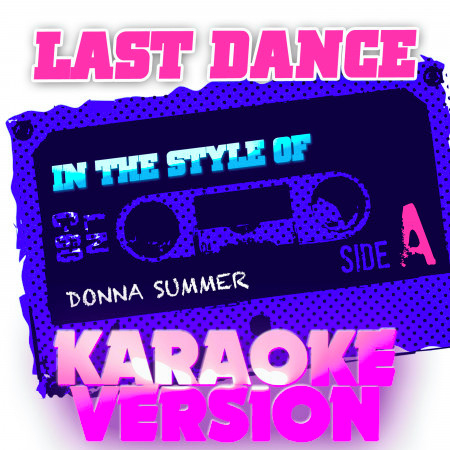 Last Dance (In the Style of Donna Summer) [Karaoke Version] - Single