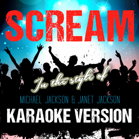 Scream (In the Style of Michael Jackson & Janet Jackson) [Karaoke Version] - Single