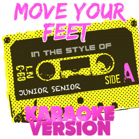 Move Your Feet (In the Style of Junior Senior) [Karaoke Version] - Single