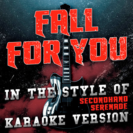 Fall for You (In the Style of Secondhand Serenade) [Karaoke Version] - Single