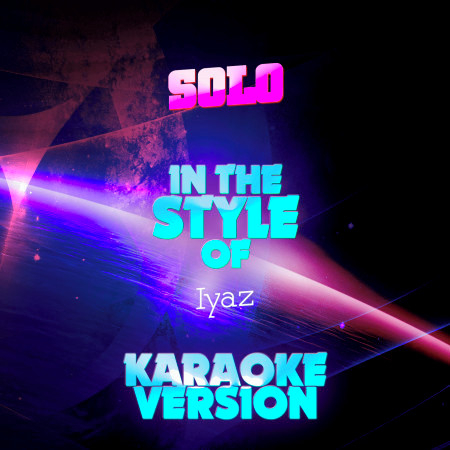 Solo (In the Style of Iyaz) [Karaoke Version] - Single