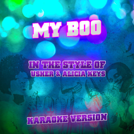 My Boo (In the Style of Usher & Alicia Keys) [Karaoke Version] - Single