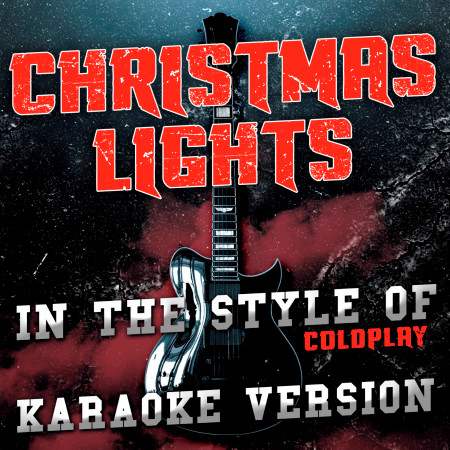 Christmas Lights (In the Style of Coldplay) [Karaoke Version]