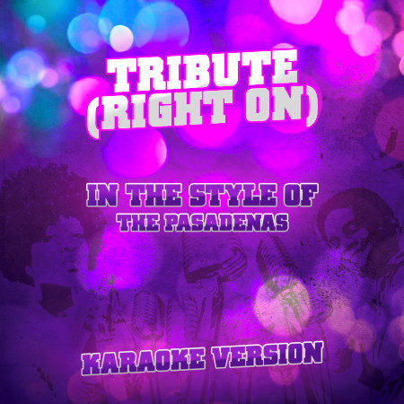 Tribute (Right On) [In the Style of the Pasadenas] [Karaoke Version] - Single