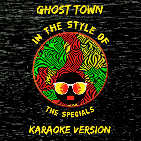 Ghost Town (In the Style of the Specials) [Karaoke Version]