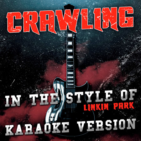 Crawling (In the Style of Linkin Park) [Karaoke Version] - Single