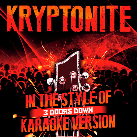Kryptonite (In the Style of 3 Doors Down) [Karaoke Version] - Single