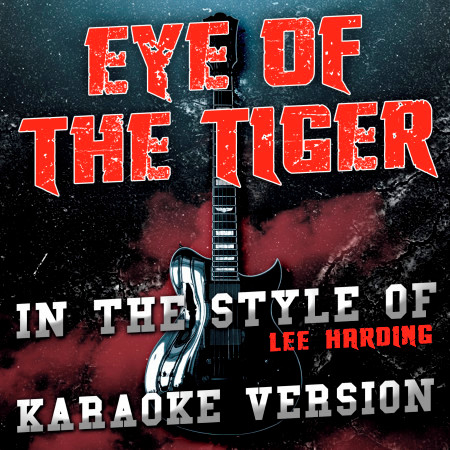 Eye of the Tiger (In the Style of Lee Harding) [Karaoke Version] - Single