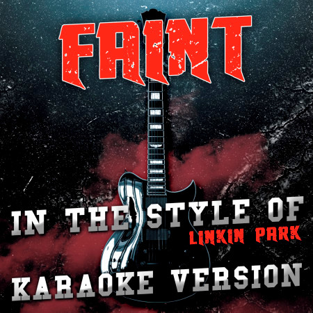 Faint (In the Style of Linkin Park) [Karaoke Version] - Single