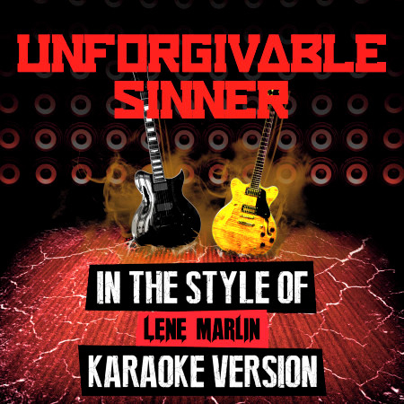 Unforgivable Sinner (In the Style of Lene Marlin) [Karaoke Version] - Single