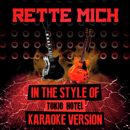 Rette Mich (In the Style of Tokio Hotel) [Karaoke Version]