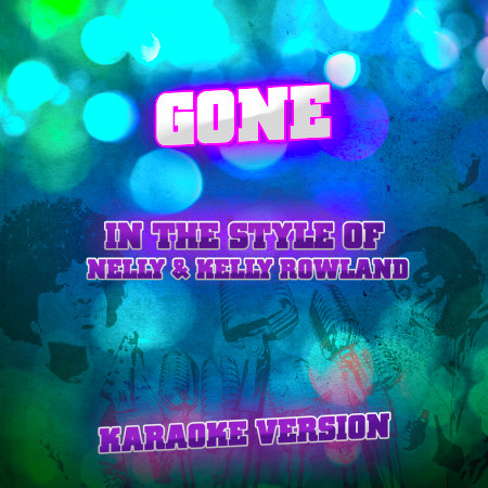 Gone (In the Style of Nelly & Kelly Rowland) [Karaoke Version] - Single