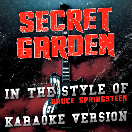 Secret Garden (In the Style of Bruce Springsteen) [Karaoke Version] - Single