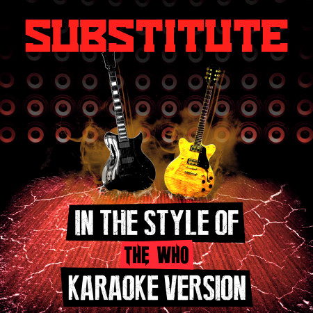 Substitute (In the Style of the Who) [Karaoke Version] - Single