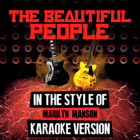 The Beautiful People (In the Style of Marilyn Manson) [Karaoke Version] - Single