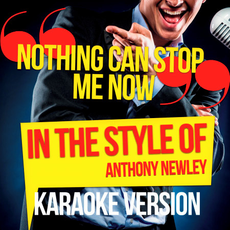 Nothing Can Stop Me Now (In the Style of Anthony Newley) [Karaoke Version] - Single