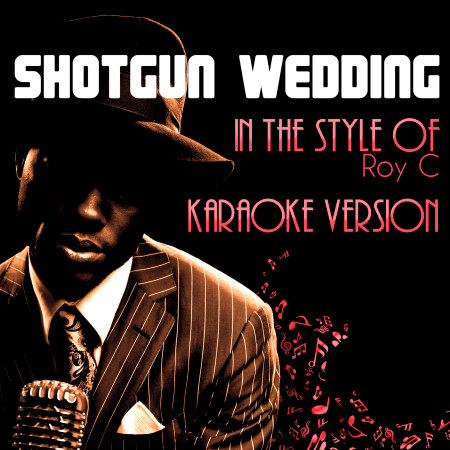 Shotgun Wedding (In the Style of Roy C) [Karaoke Version]