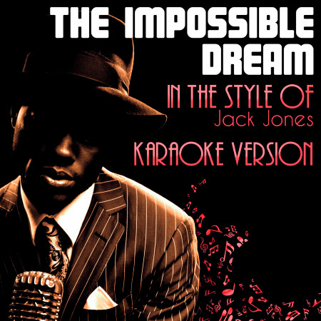 The Impossible Dream (In the Style of Jack Jones) [Karaoke Version]