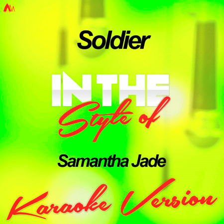 Soldier (In the Style of Samantha Jade) [Karaoke Version]