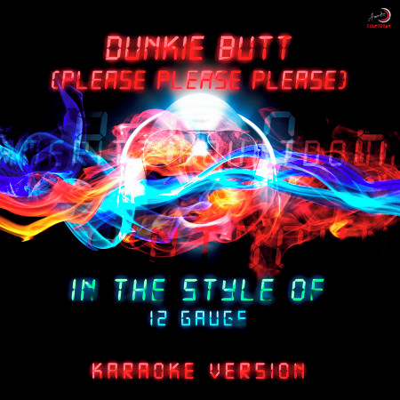 Dunkie Butt (Please Please Please) [In the Style of 12 Gauge] [Karaoke Version]