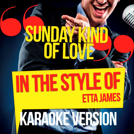Sunday Kind of Love (In the Style of Etta James) [Karaoke Version] - Single