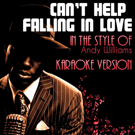 Can't Help Falling in Love (In the Style of Andy Williams) [Karaoke Version] - Single