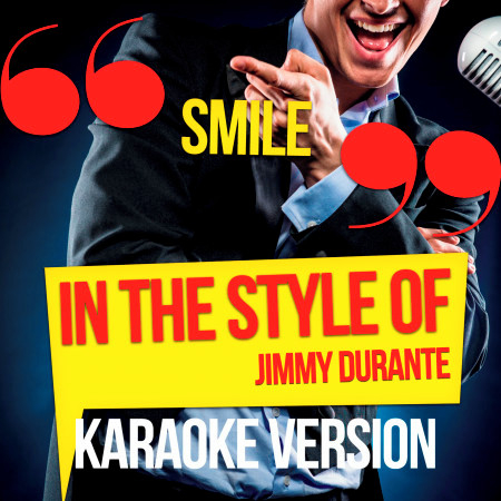 Smile (In the Style of Jimmy Durante) [Karaoke Version] - Single